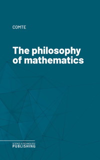 The philosophy of mathematics - Comte - ebook