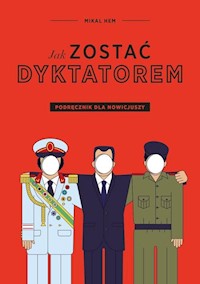 Jak zostać dyktatorem - Mikal Hem - książka