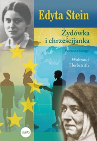 Edyta Stein. Żydówka i chrześcijanka - Herbstrith Waltraud - książka
