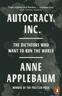 Autocracy, Inc - Anne Applebaum - książka