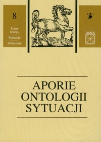 Aporie ontologii sytuacji Tom 8 -  - książka