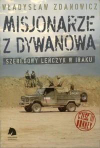 Misjonarze z Dywanowa. Polski Szwejk na misji w Iraku. Część III. Honkey - Władysław Zdanowicz - książka