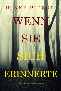 Wenn sie sich erinnerte (Ein Kate-Wise-Krimi – Band 11) - Blake Pierce - ebook