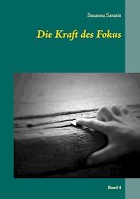 Die Kraft des Fokus - Susanna Sarasin - ebook