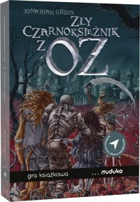 Zły Czarnoksiężnik z OZ Gra książkowa - Jonathan Green - książka