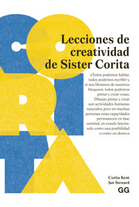 Lecciones de creatividad de Sister Corita - Corita Kent - ebook