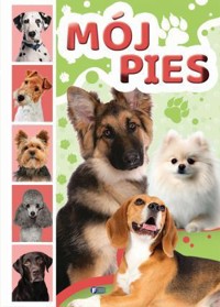 Mój pies - zbiorowa praca - książka