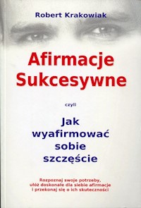 Afirmacje sukcesywne - Krakowiak Robert - książka