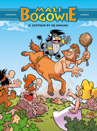 Mali Bogowie. Centaur by się uśmiał. Tom 8 - Christophe Cazenove - książka