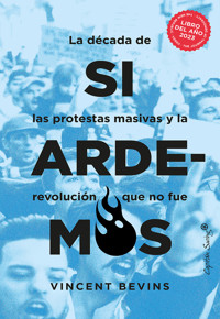 Si ardemos - Vicent Bevins - ebook