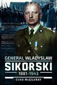 General Wladyslaw Sikorski, 1881-1943 - McGilvray Evan - książka