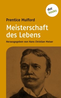 Meisterschaft des Lebens - Prentice Mulford - ebook