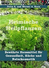 Heimische Heilpflanzen - Werner A. Korn - ebook
