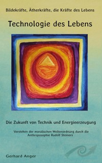 Technologie des Lebens - Gerhard Anger - ebook