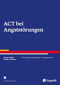 ACT bei Angststörungen - Georg H. Eifert - ebook