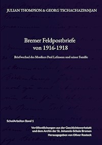 Bremer Feldpostbriefe von 1916-1918 - Julian Thompson - ebook
