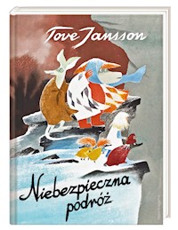 Niebezpieczna podróż - Jansson Tove - książka