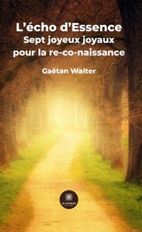 L’écho d’Essence - Gaëtan Walter - ebook