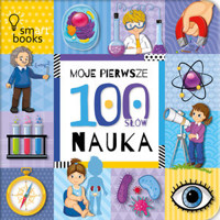 Moje pierwsze 100 słów. Nauka - zbiorowa praca - książka