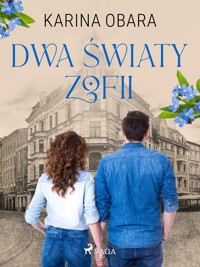 Dwa światy Zofii - Karina Obara - ebook + audiobook