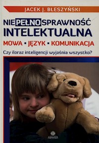 Niepełnosprawność intelektualna Mowa język komunikacja - Błeszyński Jacek J. - książka