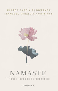 Namaste. Hinduski sposób na szczęście - Héctor García Puigcerver, Francesc Miralles Contijoch - ebook + książka