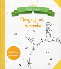 Mały Książę Narysuj mi baranka Kolorowanka -  - książka