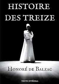 Histoire des Treize - Honoré de Balzac - ebook
