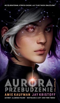Aurora: Przebudzenie. Cykl Aurora. Tom 1 - Amie Kaufman, Jay Kristoff - książka