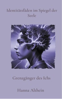 Identitätsfäden im Spiegel der Seele - Hanna Althein - ebook