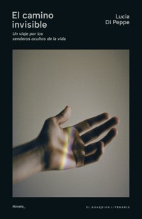 El camino invisible - Lucía Di Peppe - ebook