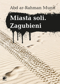 Miasta soli Zagubieni - Munif Abd ar-Rahman - książka