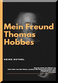 MEIN FREUND THOMAS HOBBES - Heinz Duthel - ebook