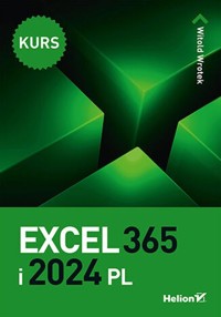 Excel 365 i 2024 PL. Kurs - Wrotek Witold - książka