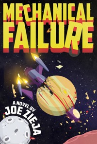 Mechanical Failure - Joe Zieja - ebook