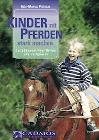 Kinder mit Pferden stark machen - Inge-Marga Pietrzak - ebook