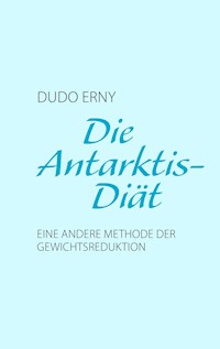 Die Antarktis-Diät - Dudo Erny - ebook