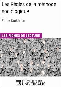Les Règles de la méthode sociologique d'Émile Durkheim - Encyclopaedia Universalis - ebook