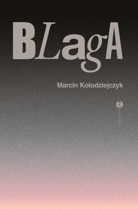 Blaga - Marcin Kołodziejczyk - ebook + książka
