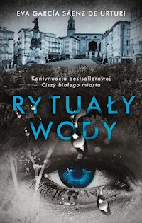 Rytuały wody - Eva Garcia Saenz de Urturi - książka