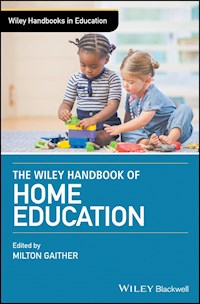 The Wiley Handbook of Home Education - - ebook