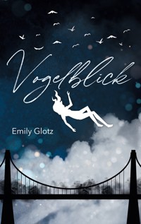 Vogelblick - Emily Glotz - ebook