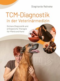 TCM-Diagnostik in der Veterinärmedizin - Stephanie Reineke - ebook