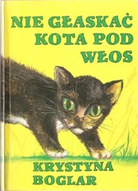 Nie głaskać kota pod włos - Boglar Krystyna - ebook