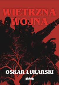 Wietrzna wojna - Oskar Łukarski - książka