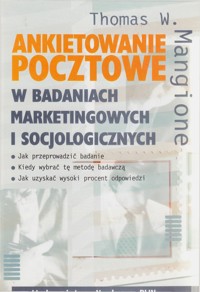 Ankietowanie pocztowe w badaniach marketingowych i socjologicznych - Thomas W. Mangione - ebook