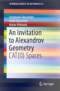 An Invitation to Alexandrov Geometry - Stephanie Alexander - ebook