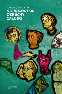 Nie wszystkie okruchy całości - Tomasz Golonka OP - ebook