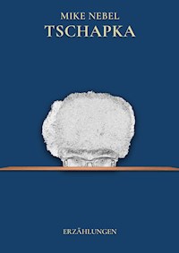 Tschapka - Mike Nebel - ebook