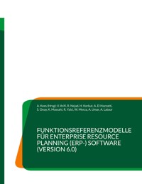 Funktionsreferenzmodelle für Enterprise Resource Planning (ERP-) Software (Version 6.0) - R. Nejad - ebook
